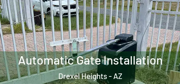 Automatic Gate Installation Drexel Heights - AZ