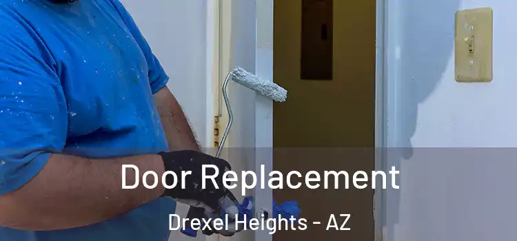 Door Replacement Drexel Heights - AZ